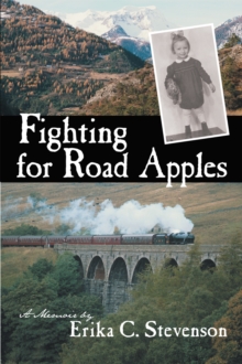 Fighting for Road  Apples : A Memoir