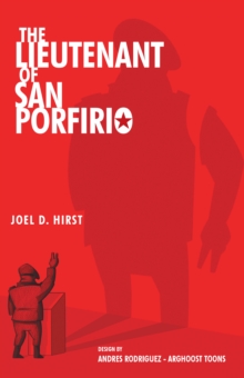 The Lieutenant of San Porfirio