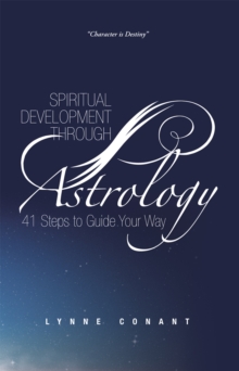 Spiritual Development Through Astrology : 41 Steps to Guide Your Way