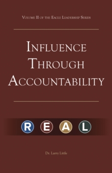 Make a Difference: Influence Through Accountability : Volume 2 of the Eagle Leadership Series for Business Professionals