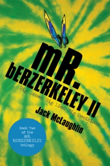 Mr. Berzerkeley Ii : Big Games, Big Lies, Big Decisions