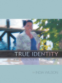 True Identity : A Spiritual Poetry Inheritance