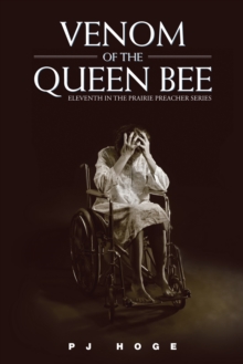 Venom of the Queen Bee : Eleventh in the Prairie Preacher Series