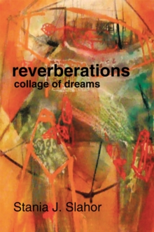 Reverberations : Collage of Dreams