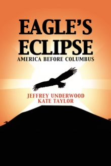 Eagle's Eclipse : America Before Columbus