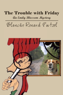 The Trouble with Friday : An Emily Blossom Mystery