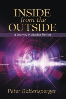 Inside from the Outside : A Journey in Sudden Fiction