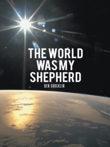 The World Was My Shepherd