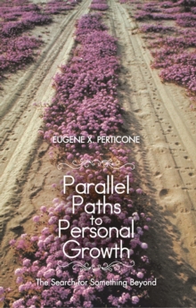 Parallel Paths to Personal Growth : The Search for Something Beyond