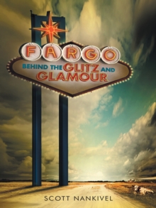 Fargo : Behind the Glitz and Glamour