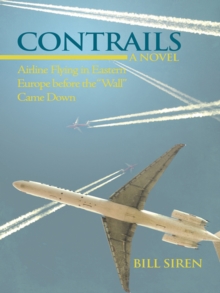 Contrails : Airline Flying in Eastern Europe Before the "Wall" Came Down