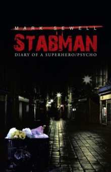 Stabman : Diary of a Superhero/Psycho