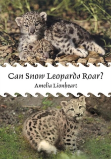 Can Snow Leopards Roar?