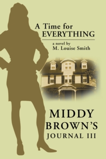 Middy Brown' S Journal Iii : A Time for Everything