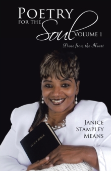 Poetry for the Soul: Volume 1 : Prose from the Heart