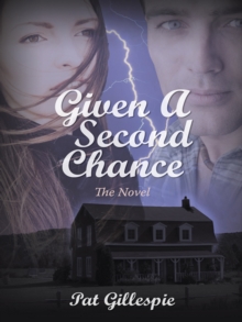 Given a Second Chance : The Novel