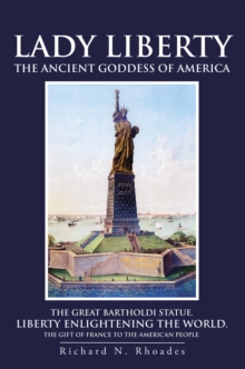 Lady Liberty : The Ancient Goddess of America