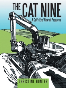 The Cat Nine : A Cat'S-Eye View of Progress