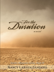 For the Duration : Earth'S Memories Series, Book Iv