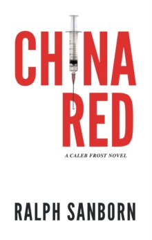 China Red : A Caleb Frost Novel