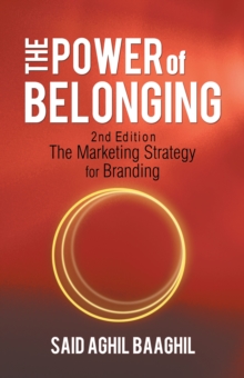 The Power of Belonging : A Marketing Strategy for Branding