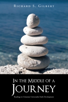 In the Middle of a Journey : Readings in Unitarian Universalist Faith Development