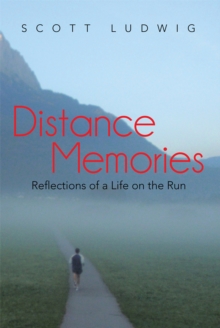 Distance Memories : Reflections of a Life on the Run