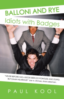 Balloni and Rye : Idiots with Badges