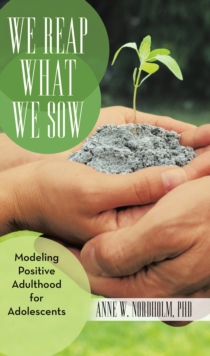 We Reap What We Sow : Modeling Positive Adulthood for Adolescents