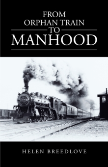 From Orphan Train to Manhood