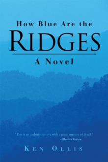 How Blue Are the Ridges : A Novel