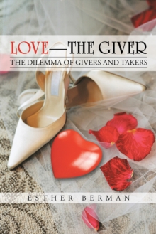 Love - the Giver : The Dilemma of Givers and Takers