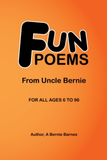 Fun Poems : From Uncle Bernie