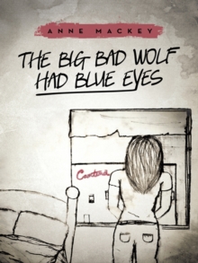 The Big Bad Wolf Had Blue Eyes