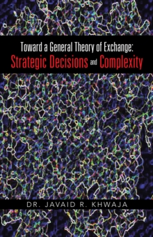 Toward a General Theory of Exchange: Strategic Decisions and Complexity