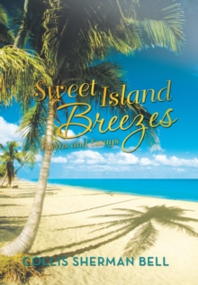 Sweet Island Breezes : Poems and Essays