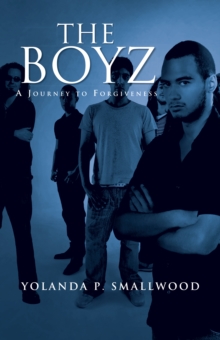 The Boyz : A Journey to Forgiveness