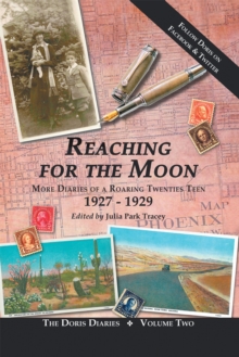 Reaching for the Moon : More Diaries of a Roaring Twenties Teen (1927-1929)