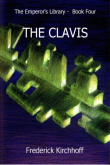 Clavis (The Emperor's Library: Book Four) : The Emperor's Library, #4