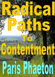 Radical Paths To Contentment