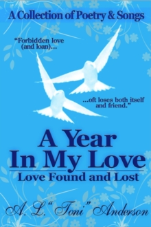 Year In My Love: Love Found And Lost