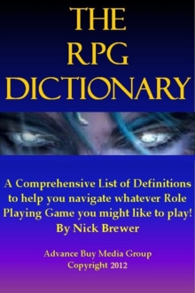 Role Playing Games Dictionary - An Easy to Understand Guide - It's Not What You Play, It's How You Play