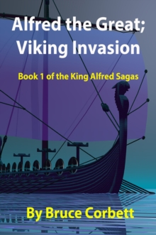 Alfred the Great; Viking Invasion