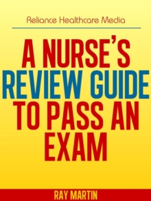 Nurse's Review Guide To Pass An Exam