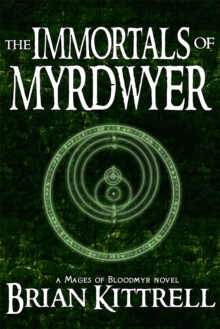 Immortals Of Myrdwyer: A Mages Of Bloodmyr Novel: Book #3