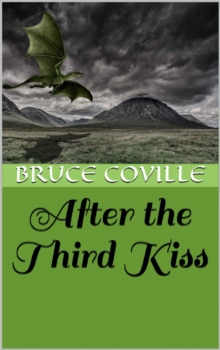 After The Third Kiss: A Dragon Story