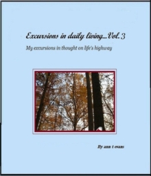 Excursions In Daily living... Vol 3 : Excursions In Daily living, #3