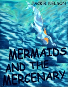 Mermaids And The Mercenary