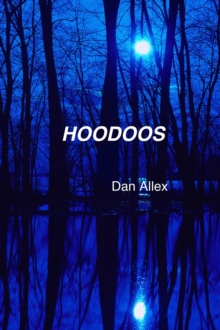 Hoodoos : Dan Allex mystery, #2