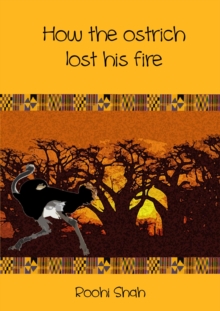 How the ostrich lost his fire